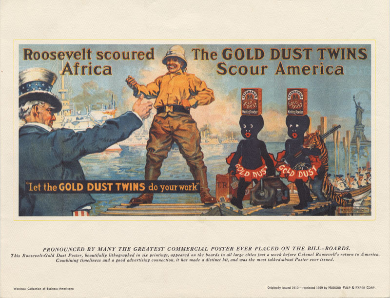 Uncle Sam, Theodore Roosevelt, and the Gold Dust Twins Fairbank's Gold Dust Washington Powder